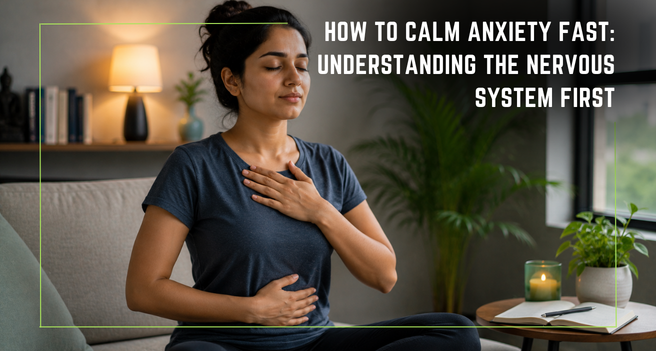 How To Calm Anxiety Fast_ Understanding the Nervous System First